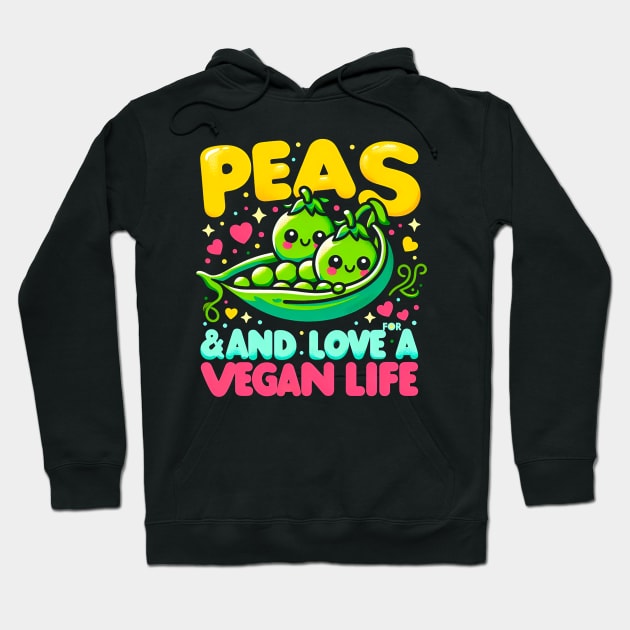 Peas & Love  for a Vegan Life | funny Vegan lover Gift Hoodie by T-shirt US